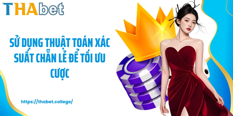 Sử dụng thuật toán xác suất chẵn lẻ để tối ưu cược