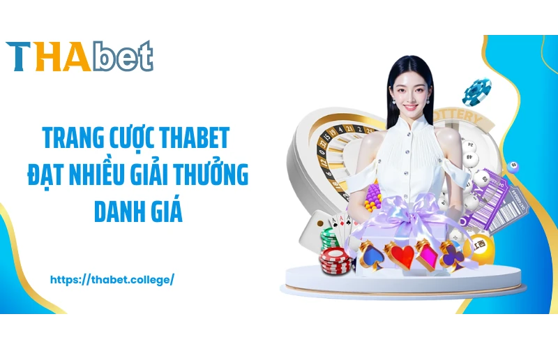 Trang cược THABET đạt nhiều giải thưởng danh giá